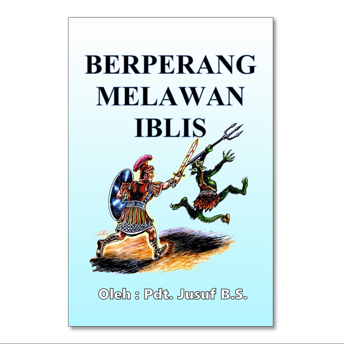 Melawan BERPERANG MELAWAN IBLIS | Toko buku dan majalah rohani Kristen