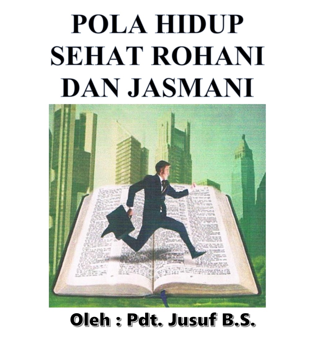 Sehat Rohani POLA HIDUP SEHAT ROHANI DAN JASMANI | Toko buku dan majalah rohani Kristen